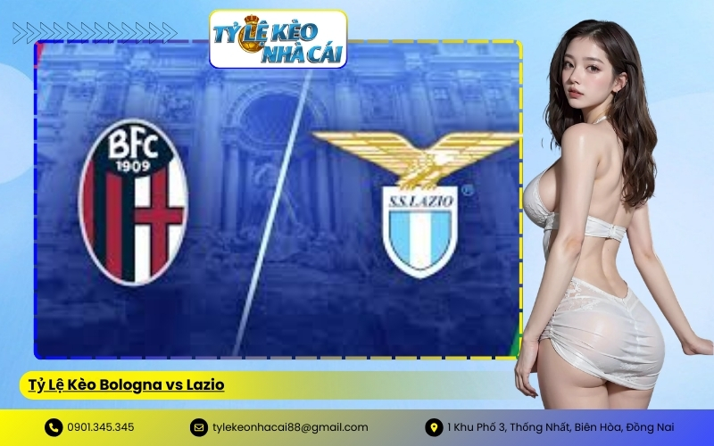 Tỷ Lệ Kèo Bologna vs Lazio