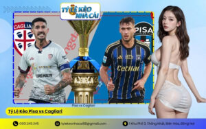 Tỷ Lệ Kèo Pisa vs Cagliari