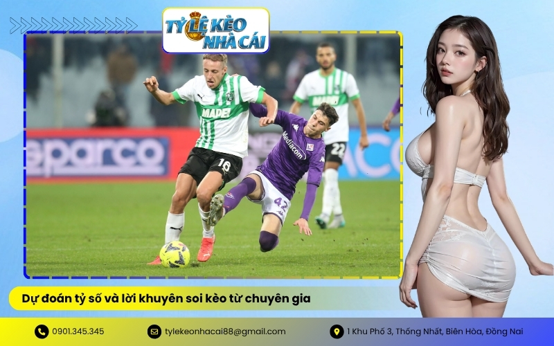 Dự đoán tỷ số và lời khuyên soi kèo từ chuyên gia